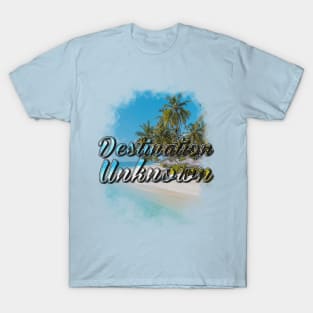 Destination Unknown Summer T-Shirt